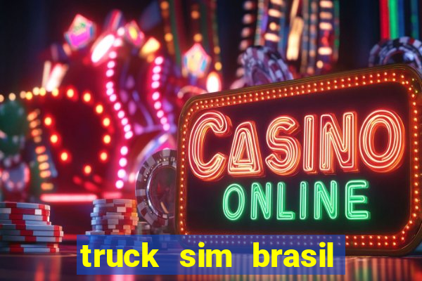 truck sim brasil dinheiro infinito